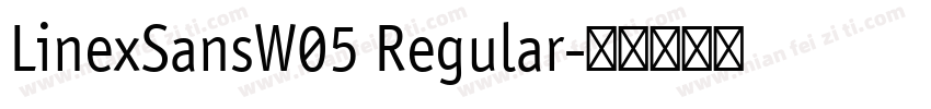 LinexSansW05 Regular字体转换